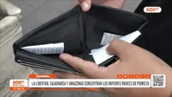 Nacional: La Libertad, Cajamarca y Amazonas concentran los mayores índices de pobreza