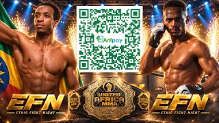 QR ኮዱን በመጠቀም ትኬትዎን ይግዙና ፍልሚያውን ይመልከቱ! | Scan the QR Code & Get Your Fight Tickets!