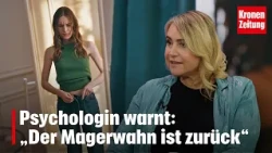 Psychologist warns: "The obsession with thinness is back" | krone.tv "MEDIA FOCUS"
