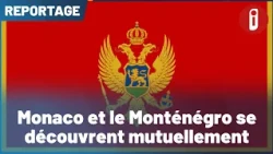 Monaco and Montenegro discover each other