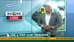 FKF Cup results, U-20 World Cup Qualifier, Enterprise Cup,and EPL Weekend results | Scoreline