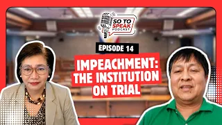 Impeachment: The Institution on Trial | So To Speak Podcast