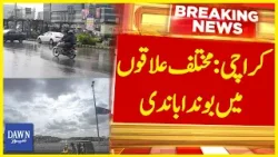 Rain In Karachi | Weather News | Karachi Weather Update | Breaking News | Dawn News