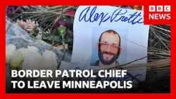 US Border Patrol chief and some agents to leave Minneapolis after shooting | BBC News