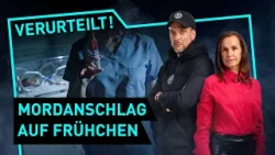 Mordanschlag auf Frühchen | Verurteilt! - Der Gerichtspodcast (S13/F12)