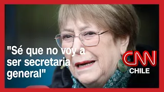 Bachelet sincera sus posibilidades para liderar la ONU