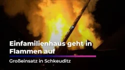Einfamilienhaus geht in Flammen auf