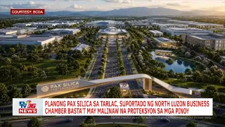 Pax Silica, suportado ng North Luzon Business Chamber basta’t may malinaw na proteksyon sa mga Pinoy