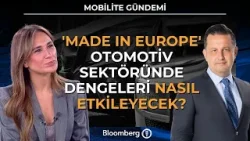 Mobilite Gündemi - 'Made In Europe' Otomotiv Sektöründe Dengeleri Nasıl Etkileyecek? | 19 Mart 2026 Mobilite Gündemi - 'Made In Europe' Otomotiv Sektöründe Dengeleri Nasıl Etkileyecek? | 19 Mart 2026