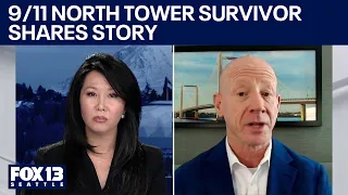 9/11 North Tower survivor shares harrowing story | FOX 13 Seattle