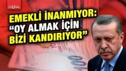 16 Milyon emekli Erdoğan'a tepkili: " Artık kimse kanmıyor!"  | Ulusal Haber