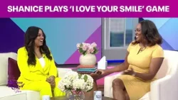 Shanice plays 'I Love Your Smile' game