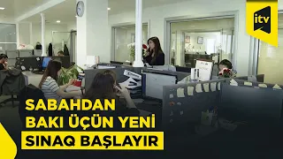 Sabahdan dövlət qurumlarında iş rejimi dəyişi