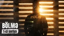 Bölmə | 1-ci seriya Bölmə | 1-ci seriya