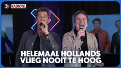 Helemaal Hollands - Vlieg Nooit Te Hoog (LIVE Bij RADIONL)