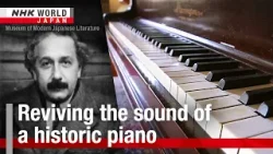 Albert Einstein: Reviving the sound of a historic pianoーNHK WORLD-JAPAN NEWS
