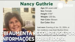 Caso Nancy Guthrie: FBI aumenta recompensa por idosa desaparecida Caso Nancy Guthrie: FBI aumenta recompensa por idosa desaparecida
