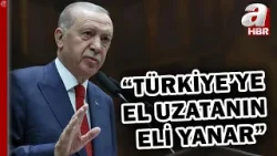 Başkan Erdoğan'dan savaş yorumu: Türkiye'ye el uzatanın eli yanar! | A Haber
