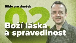 Bible pro dnešek / Láska jako oboustranný vztah / 2025 1Q 02