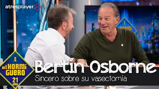 Bertín Osborne se sincera sobre su vasectomía - El Hormiguero