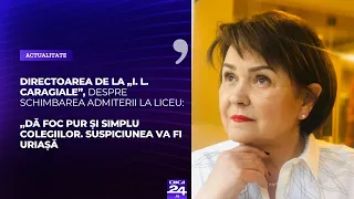 Directoarea de la „I. L. Caragiale”, despre schimbarea admiterii la liceu: Suspiciunea va fi uriașă