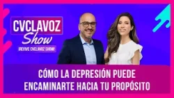 Cómo la depresión puede encaminarte hacia tu propósito | CVCLAVOZ Show Ep. 31