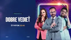DOBRE VEDIEŤ (15.10.2026 o 20:40 na JOJke)