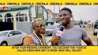 After your wedding, you discover your so-called virgin wife isn't. What will you do? - Omonla Voxpop