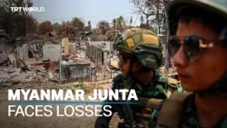 Myanmar's junta suffer losses as it battles opposition forces across country