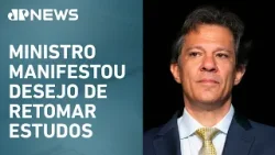 Haddad descarta candidatura em 2026: "Não pretendo disputar eleições"