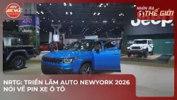 NRTG: TRIỂN LÃM AUTO NEWYORK 2026 NÓI VỀ PIN XE Ô TÔ