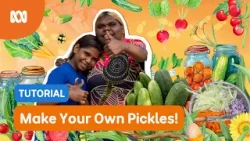 Make Your Own Pickles! ?✨ | Gardening Australia Junior | ABC Kids
