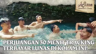 Perjuangan 30 Menit Tracking Terbayar Lunas di Kolam Abadi! - Arjuna Mencari Cinta (11/07/26) P2