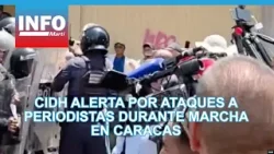 CIDH alerta por ataques a periodistas durante marcha en Caracas
