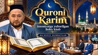Quroni Karim insoniyatga yuborilgan ilohiy kitob | MA'RIFIY SUHBATLAR  (18.09.2026)