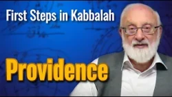 Providence - First Steps in Kabbalah with Kabbalist Dr. Michael Laitman