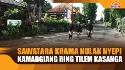 SAWATARA KRAMA NULAK NYEPI KAMARGIANG RING TILEM KASANGA SAWATARA KRAMA NULAK NYEPI KAMARGIANG RING TILEM KASANGA