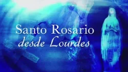 Rosario desde Lourdes