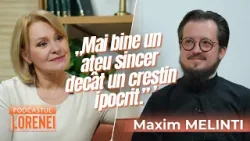 Podcastul Lorenei #30 Maxim Melinti: ce iertăm, cazul Vartic, mituri spulberate, post