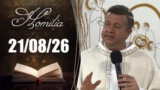 Homilia Diária | 21/08/26 | Padre Alexandre Ferreira