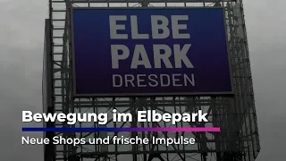 Changes at Elbepark Dresden: New Shops and Fresh Impulses