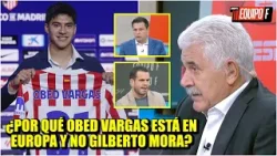 Destapan FACTORES que llevaron a OBED VARGAS a EUROPA con ATLÉTICO DE MADRID, no GIL MORA | Equipo F