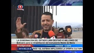Lara State Government allocates 43 million bolivars for the renovation of the Manto de María monu...