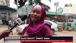 SOME NIGERIANS SPEAK OUT ON THE INCREASE IN ELECTRICITY TARIFF