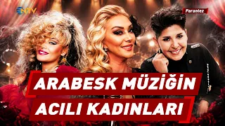 From the Peak of Fame to the Depths of Tragedy... The Legendary Women of Arabesque! | NTV Parantez