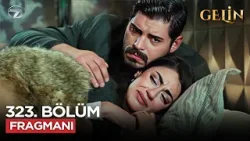 Gelin Dizisi 323. Bölüm 3.Sezon Fragmanı | 7 Ocak Çarşamba @GelinDizisi​