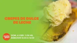 Crepes de Dulce de Leche | 26-10-25 | Mucho Gusto Crepes de Dulce de Leche | 26-10-25 | Mucho Gusto