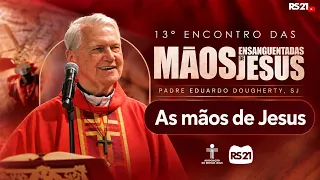 The Hands of Jesus | Sermon by Father Eduardo Dougherty | 13th MEJ Gathering