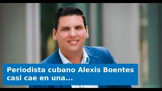 VIDEO: Periodista cubano Alexis Boentes casi cae en una estafa en Miami: «Yo creía que eso nunca me