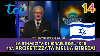 Biblical Prophecies Revealed! 14 - THE 1948 REBIRTH OF ISRAEL WAS PROPHESIED IN THE BIBLE!
